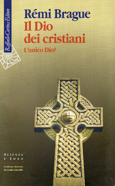 Il Dio dei cristiani. L'unico Dio?