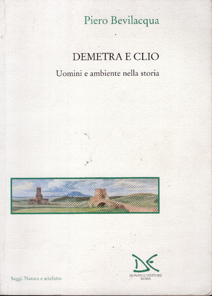 Demetra e Clio. Uomini e ambiente nella storia