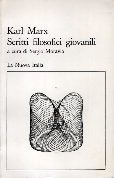 Scritti filosofici giovanili. Introduzione e commento di S. Moravia