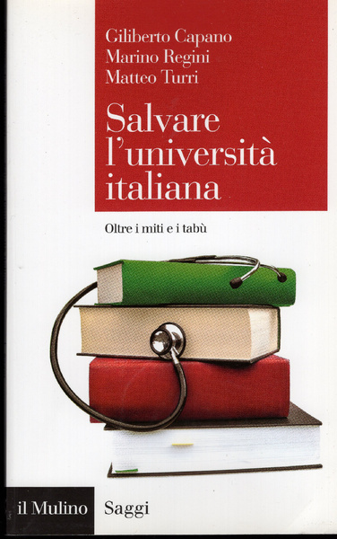 Salvare l'università italiana. Oltre i miti e i tabù