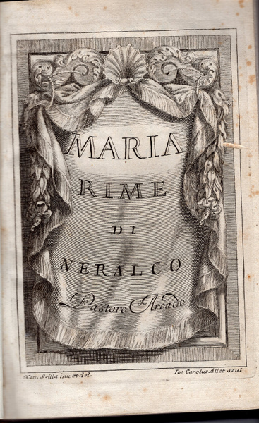 Maria. Rime di Neralco Pastore Arcade (parte prima e seconda)