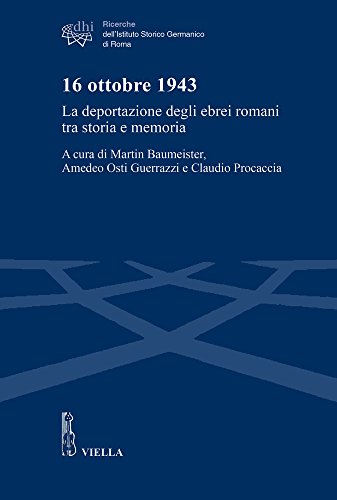 16 ottobre 1943. La deportazione degli ebrei romani tra storia …