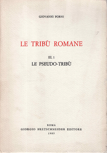 Le tribù romane. III 1, Le pseudo-tribù