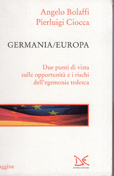 Germania/Europa. Due punti di vista sulle opportunità e i rischi …