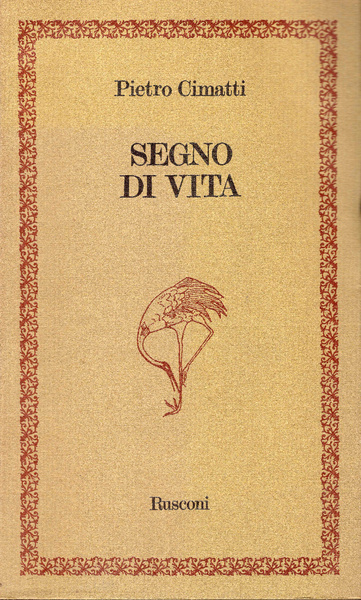 Segno di vita 1967-1973. Introduzione di Giancarlo Vigorelli