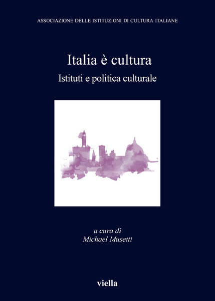 Italia è cultura. Istituti e politica culturale. Prefazione di Valdo …