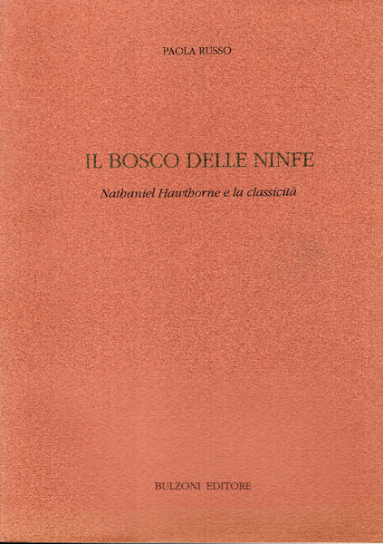 Il bosco delle ninfe Nathaniel Hawthorne e la classicità