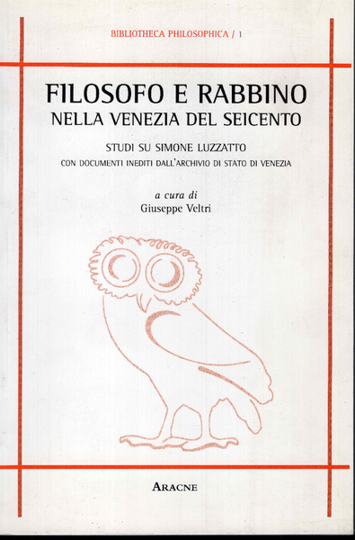 Filosofo e rabbino nella Venezia del Seicento : studi su …