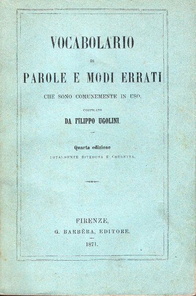 Vocabolario di parole e modi errati che sono comunemente in …