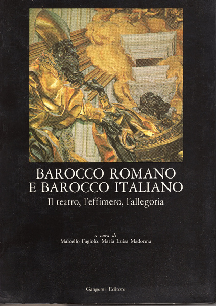 Barocco Romano e Barocco Italiano: Il teatro, l'effimero, l'allegoria