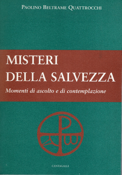 Misteri della salvezza Momenti di ascolto e di contemplazione