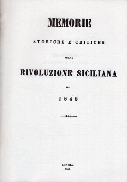 Memorie storiche e critiche della rivoluzione siciliana del 1848