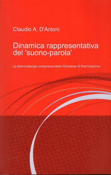 Dinamica rappresentativa del suono-parola. La drammaturgia compressa delle Romanze di …