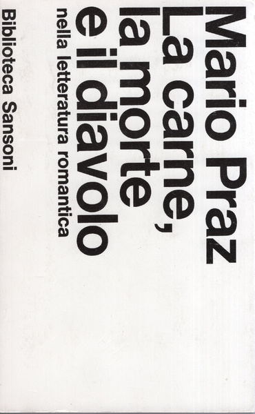 La carne, la morte e il diavolo nella letteratura romantica.