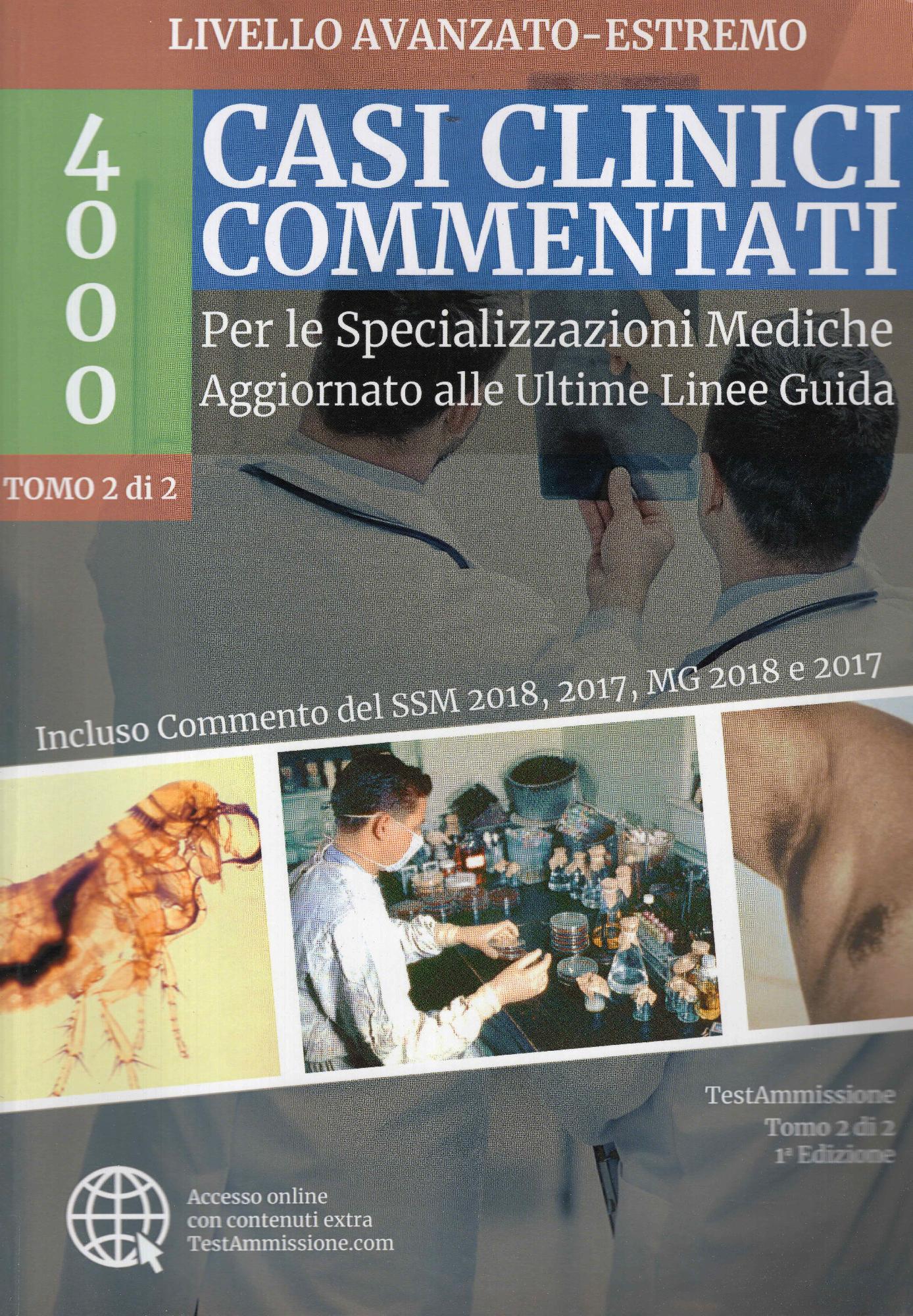 4000 Casi clinici commentati. Per le Specializzazioni mediche. Abbiornato alle …