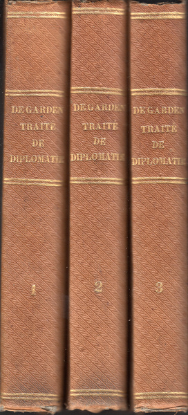 Traité complet de diplomatie, ou Théorie générale des relations extérieures …