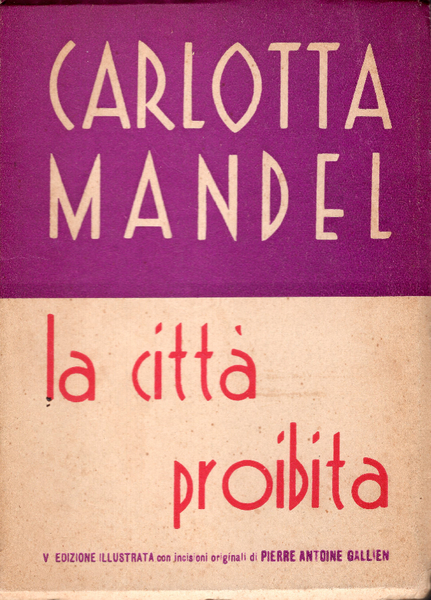La città proibita. V edizione illustrata con incisioni originali di …