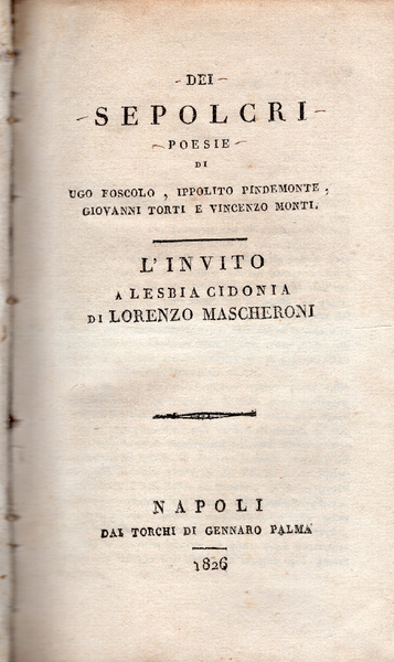 Dei Sepolcri, poesie di Ugo Foscolo, Ippolito Pindemonte, Giovanni Torti …