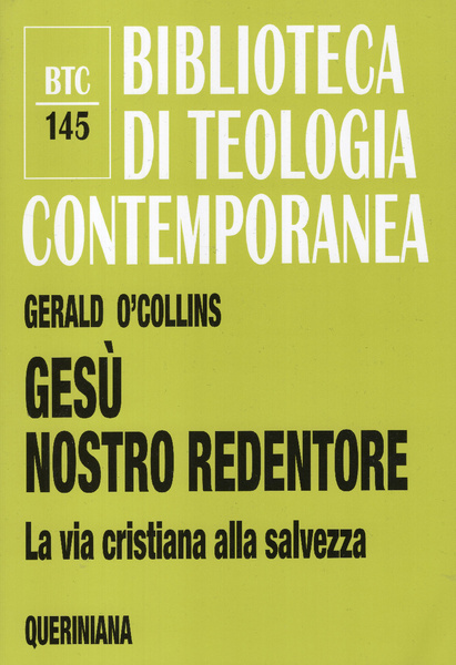 Gesù nostro redentore. La via cristiana alla salvezza.