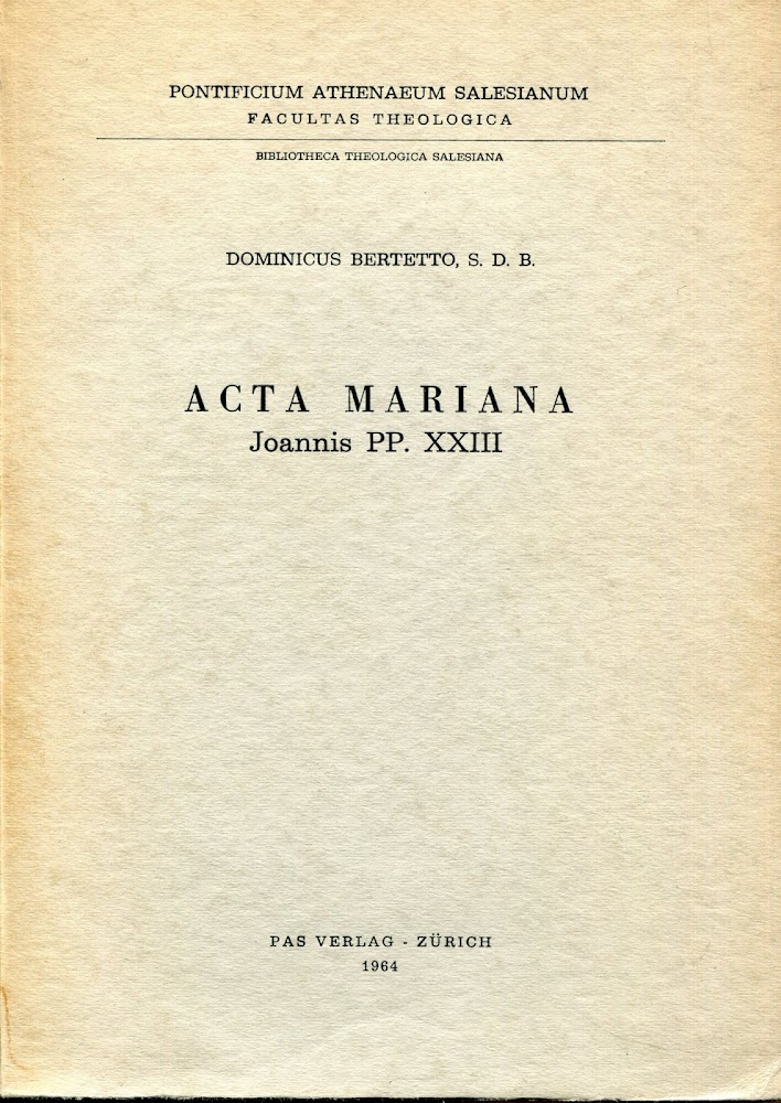 Acta mariana Joannis PP. XXIII : series chronologica documentorum Marialium …