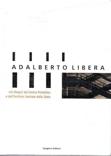 Adalberto Libera, nei disegni del Centre Pompidou e dell'Archivio Centrale …