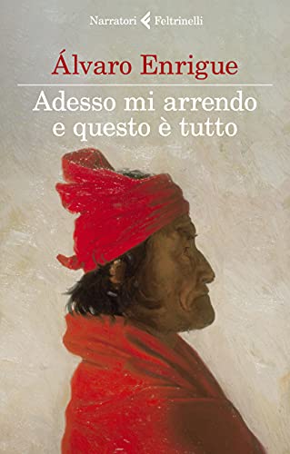 Adesso mi arrendo e questo è tutto. Il romanzo di …