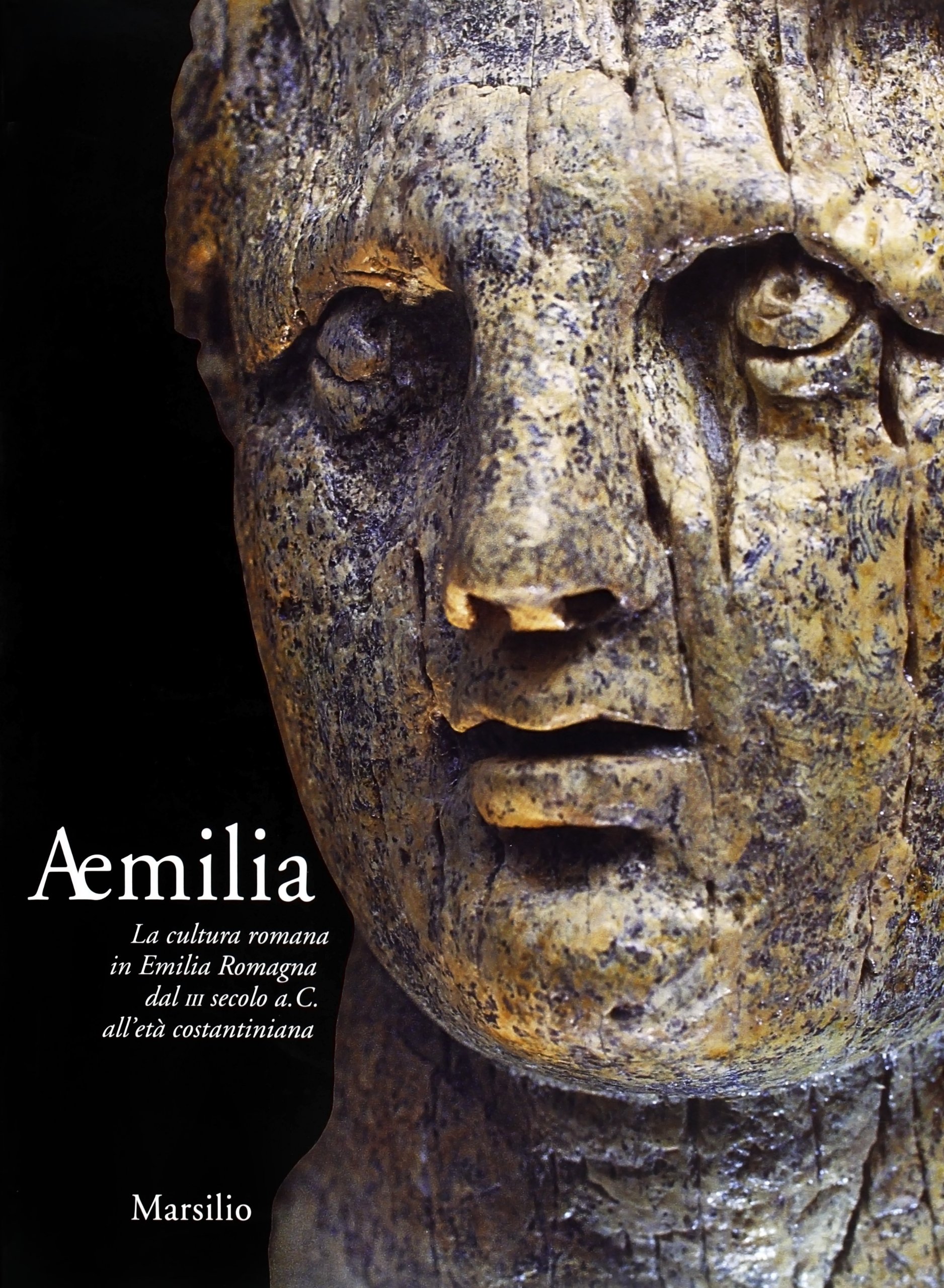 Aemilia. La cultura romana in Emilia Romagna dal III secolo …