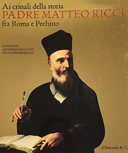 Ai crinali della storia. Padre Matteo Ricci fra Roma e …
