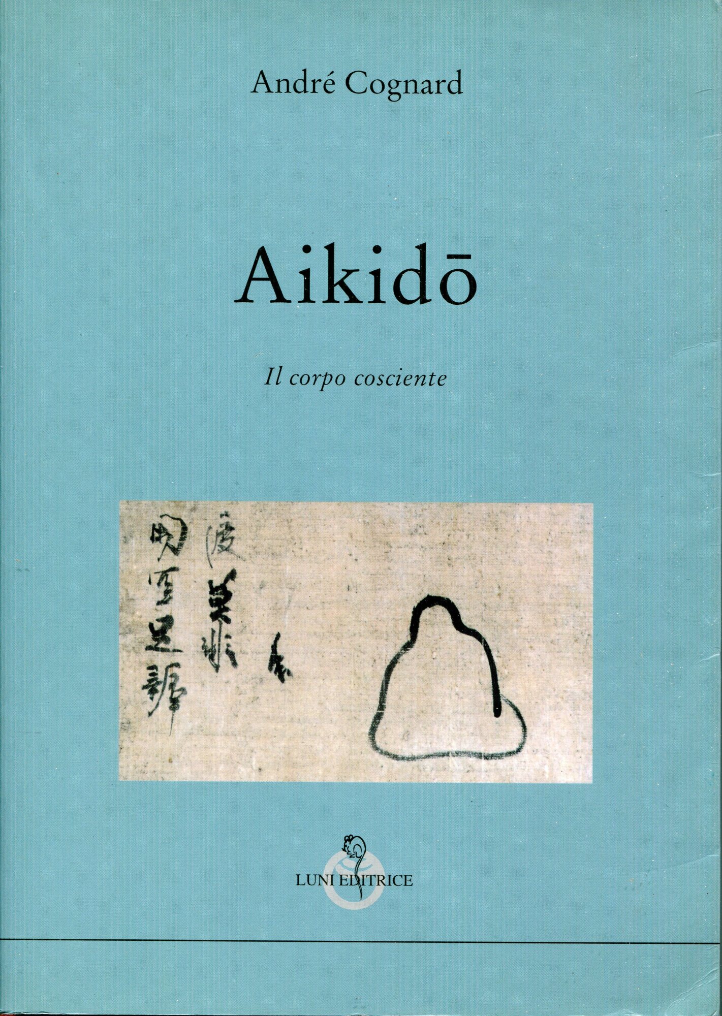 Aikidō : il corpo cosciente