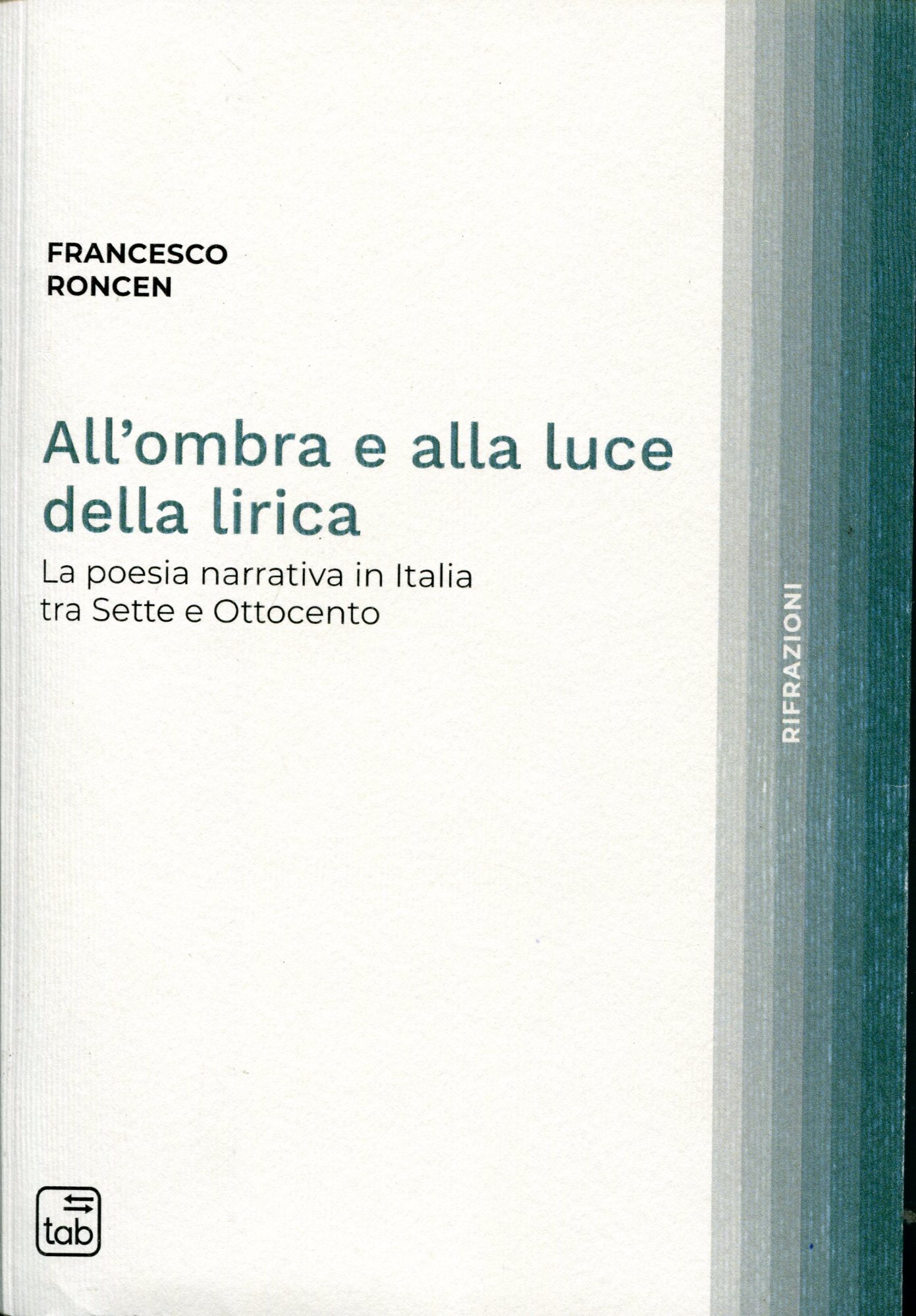 All'ombra e alla luce della lirica. La poesia narrativa in …