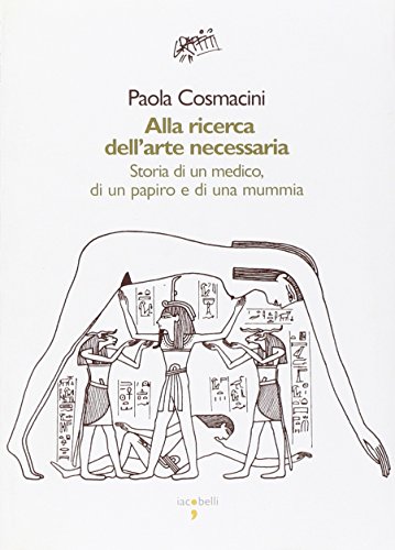 Alla ricerca dell'arte necessaria : storia di un medico, di …
