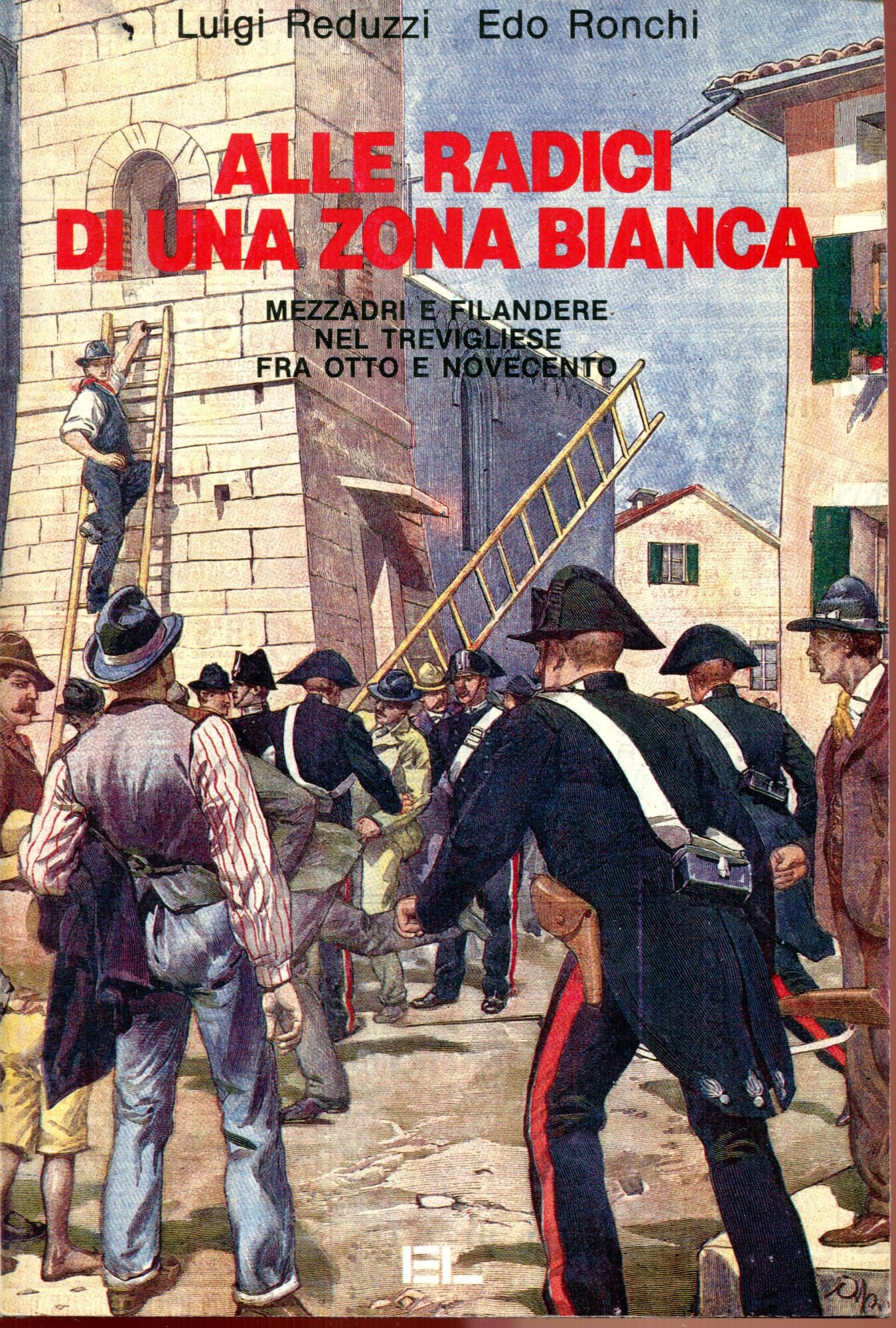 Alle radici di una zona bianca : mezzadri e filandere …