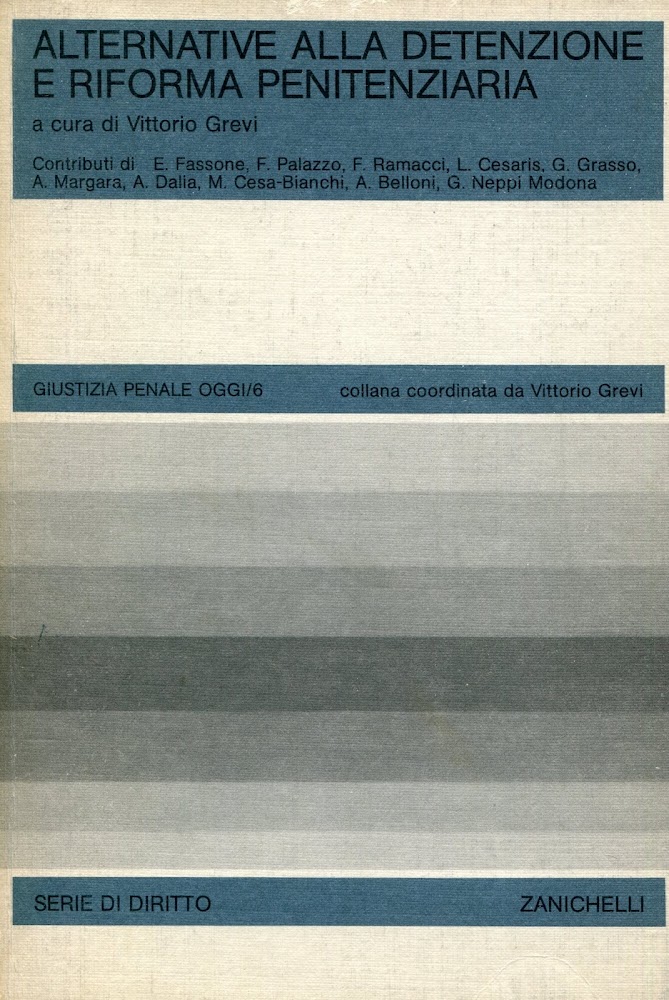 Alternative alla detenzione e riforma penitenziaria. Contributi di E. Fassone …