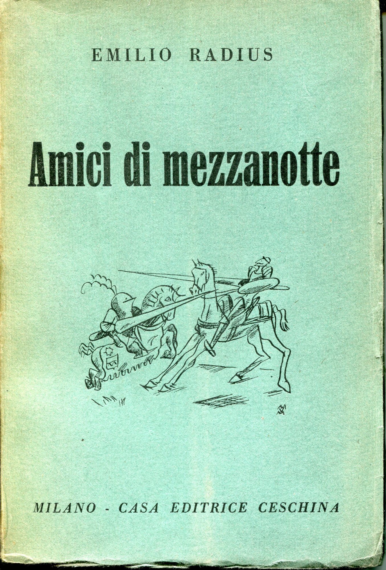 Amici di mezzanotte, Robinson Crusoe, Cyrus Smith, Don Rodrigo ...