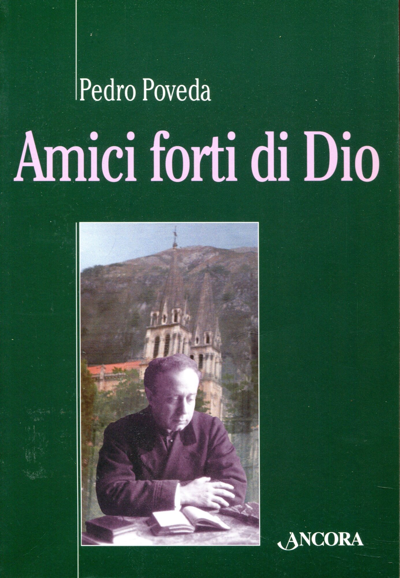 Amici forti di Dio