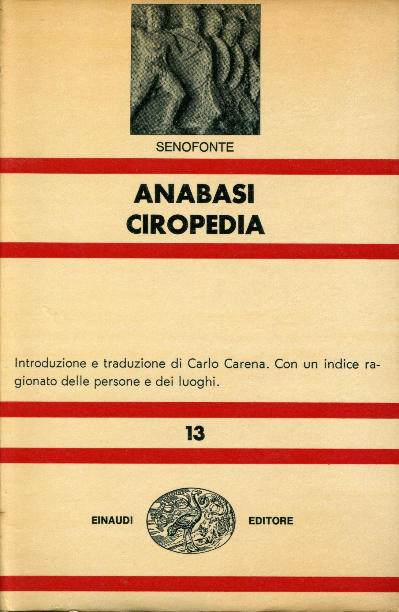 Anabasi Ciropedia. Introduzione e traduzione di Carlo Carena.