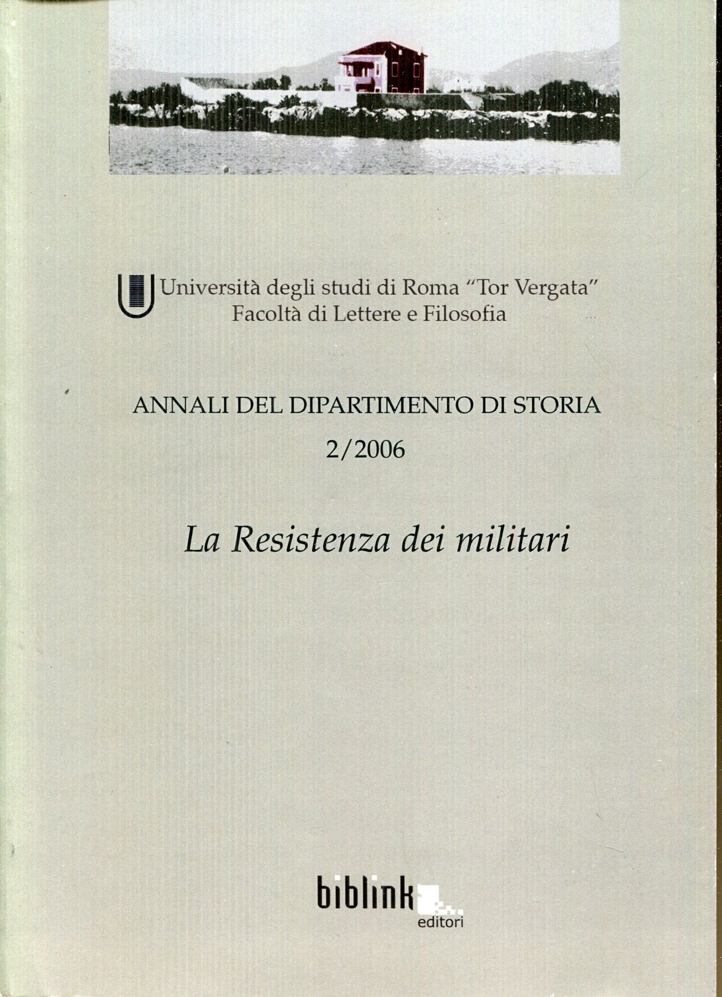 Annali del Dipartimento di Storia. La resistenza dei militari (2006) …
