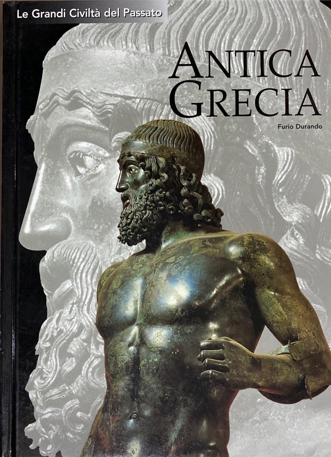 Antica Grecia. L'alba dell'Occidente. Ediz. illustrata
