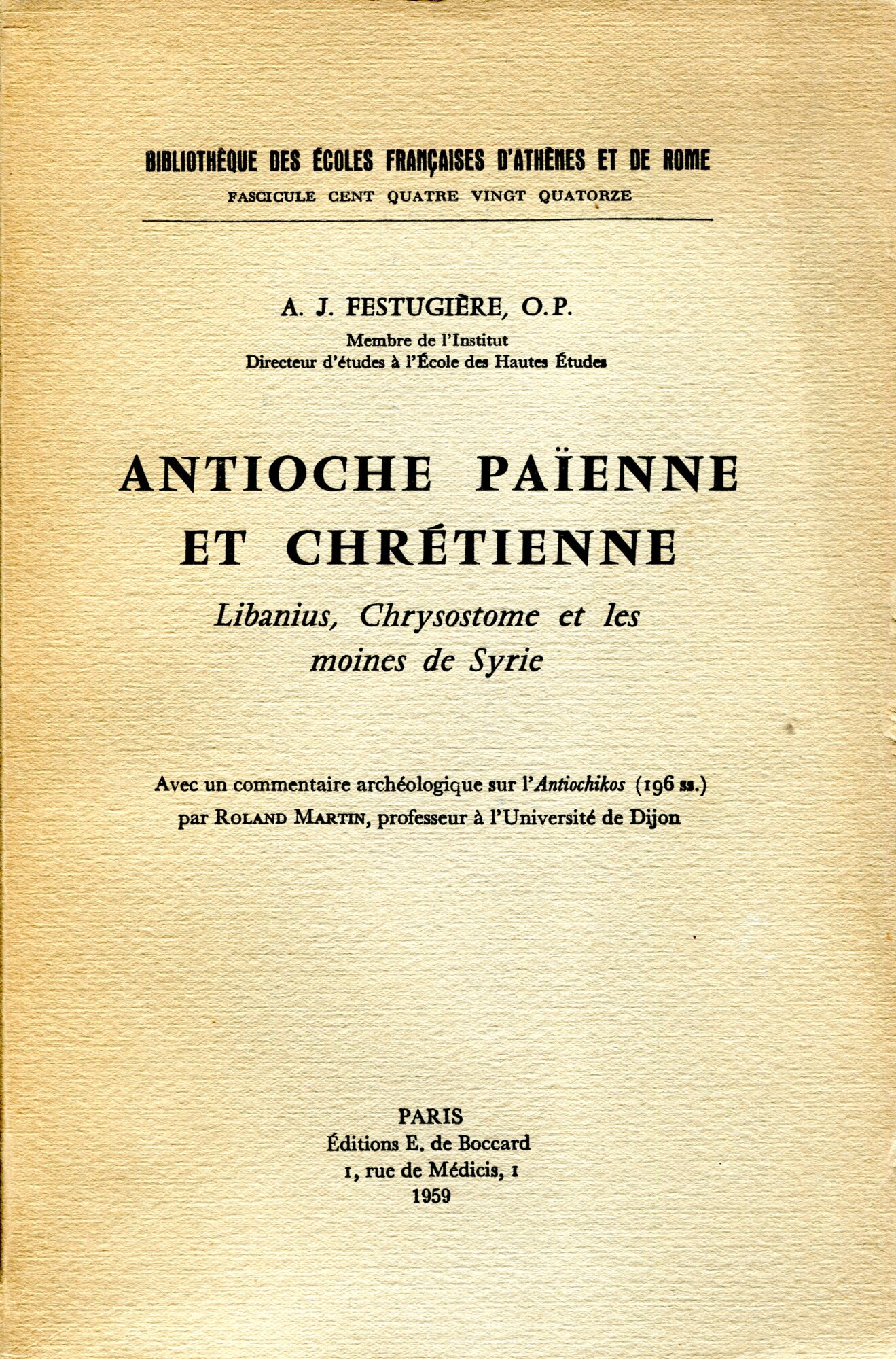 Antioche païenne et chrétienne : Libanius, Chrysostome et les moines …