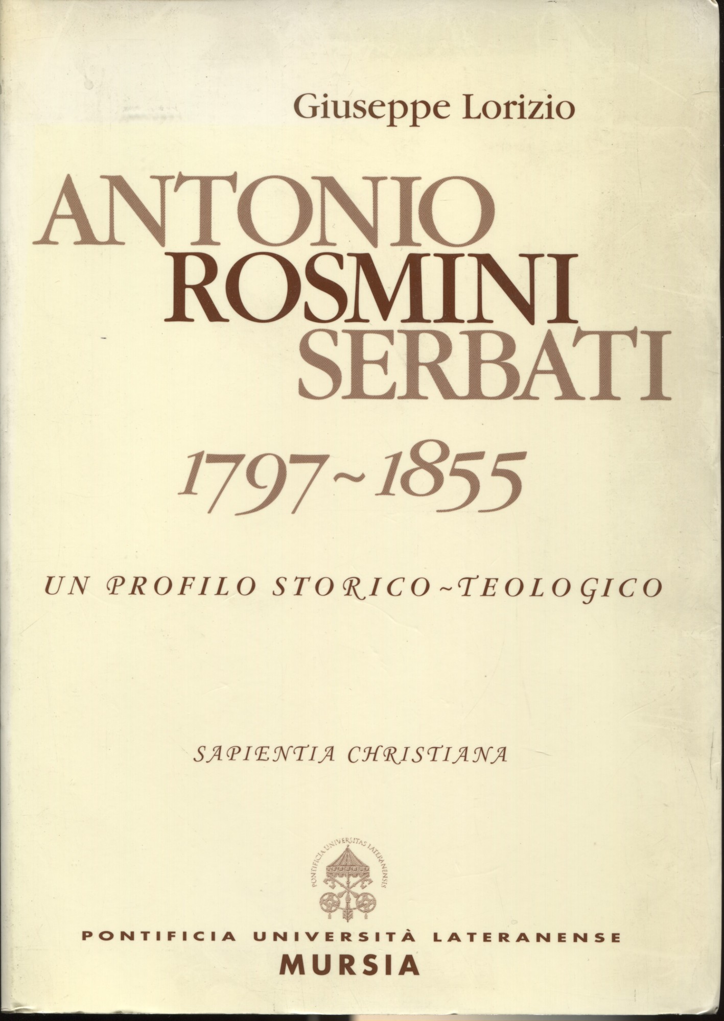 Antonio Rosmini Serbati (1797-1855). Un profilo storico-teologico