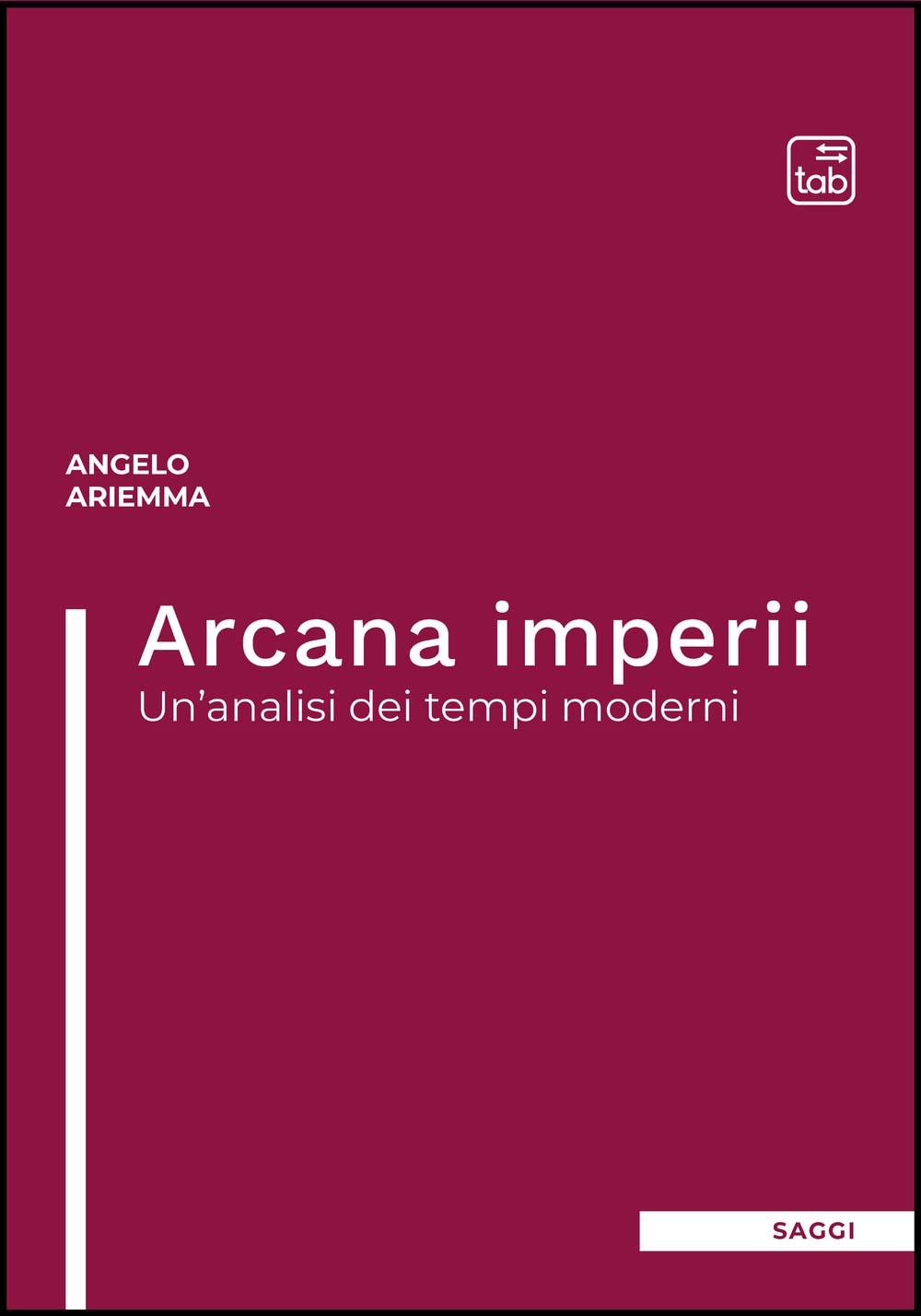 Arcana imperii. Un'analisi dei tempi moderni