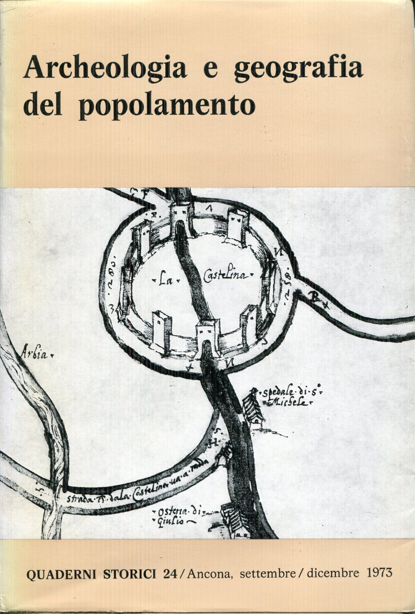Archeologia e geografia del popolamento. Quaderni storici , 24, A. …