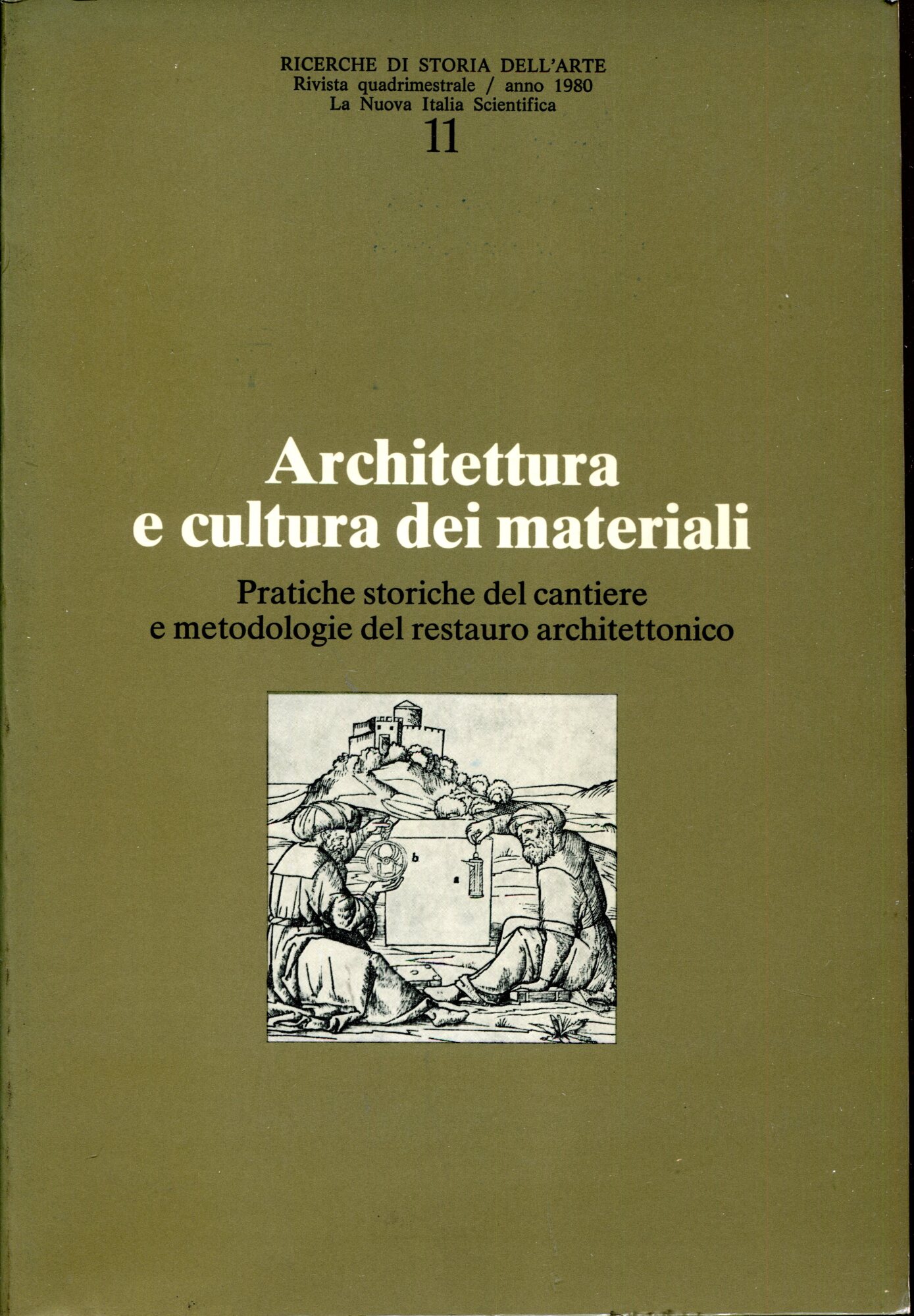 Architettura e cultura dei materiali. Pratiche storiche del cantiere e …