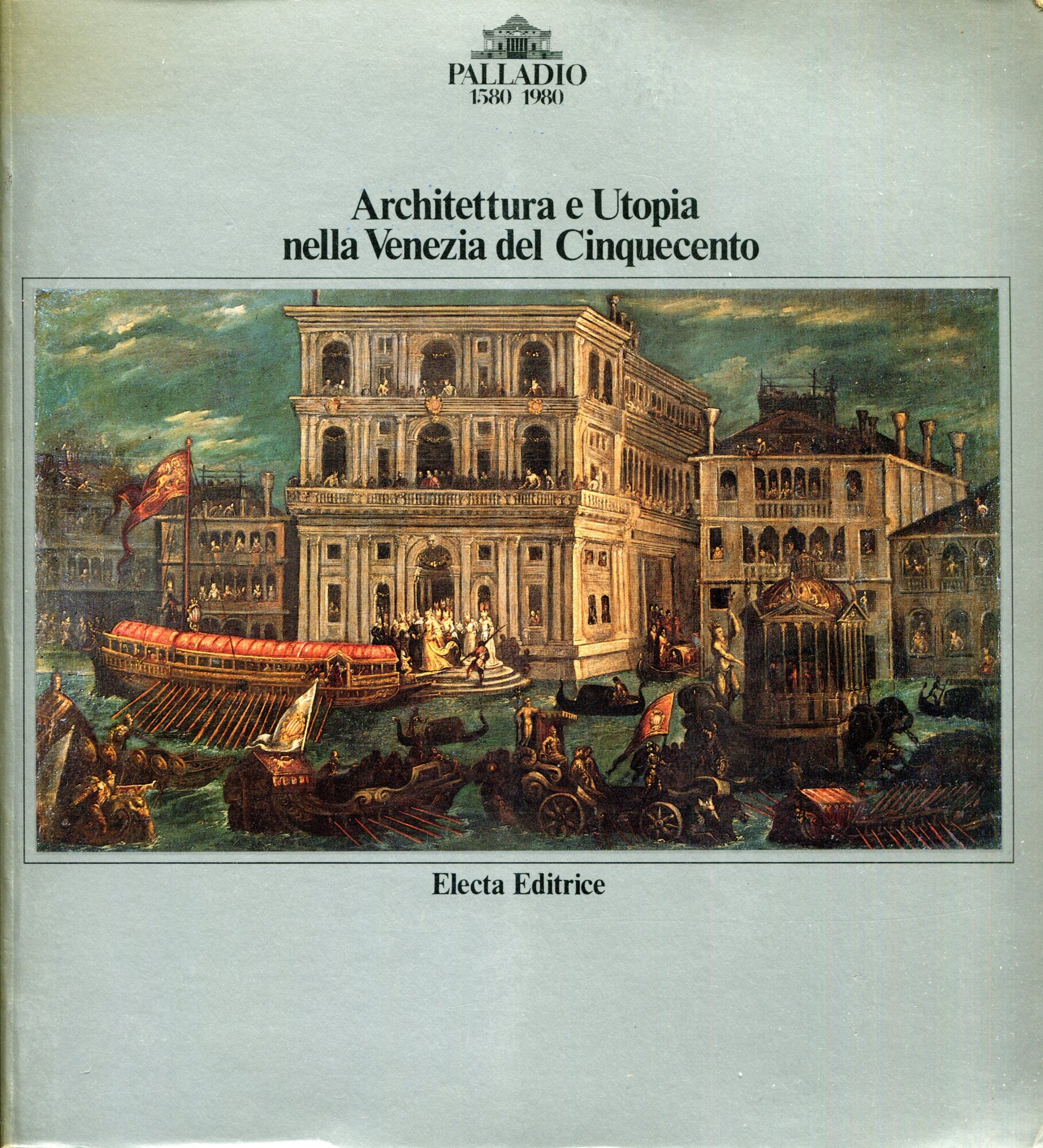 Architettura e utopia nella Venezia del Cinquecento : Venezia, Palazzo …