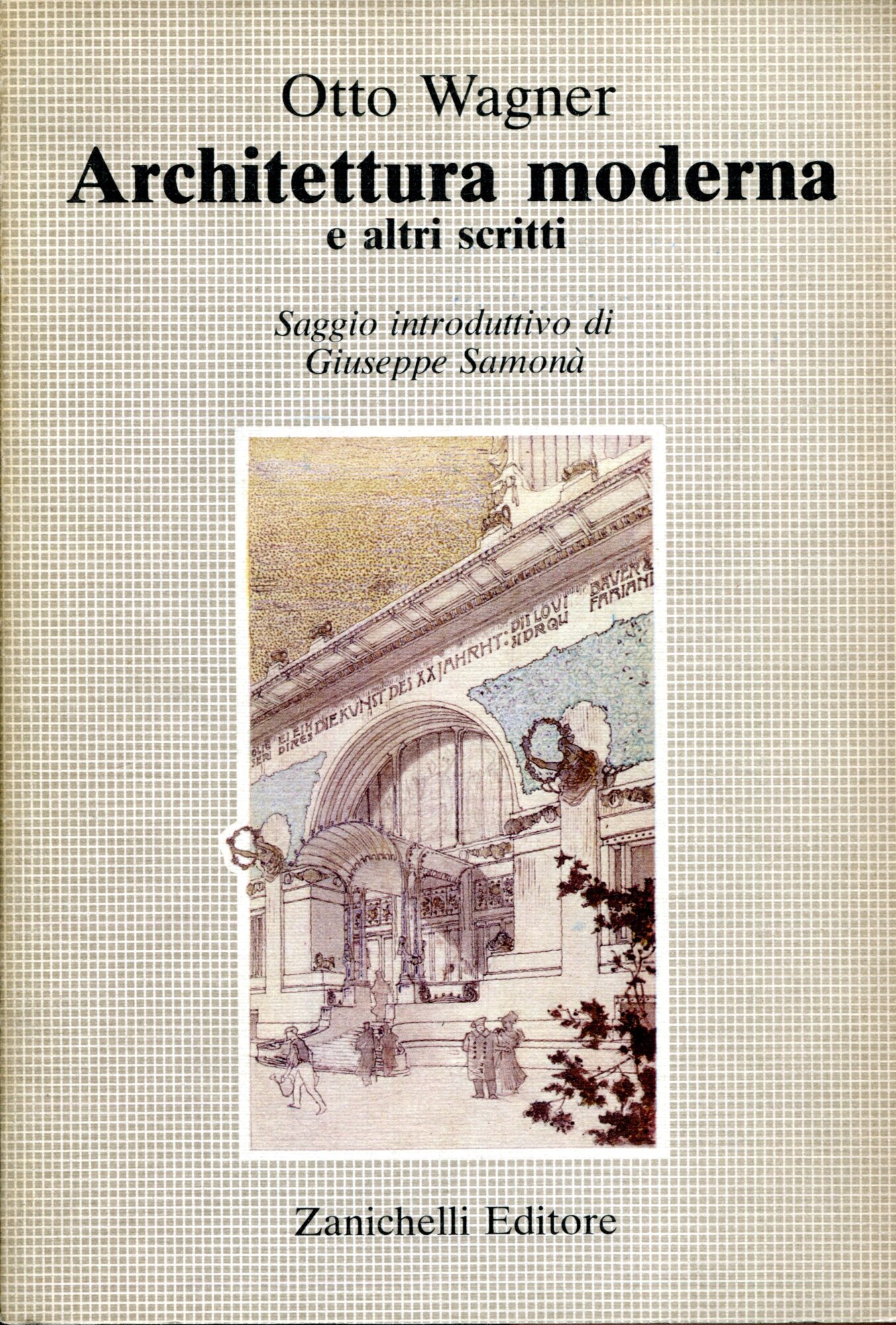 Architettura moderna e altri scritti. Saggio introduttivo di Giuseppe Samonà