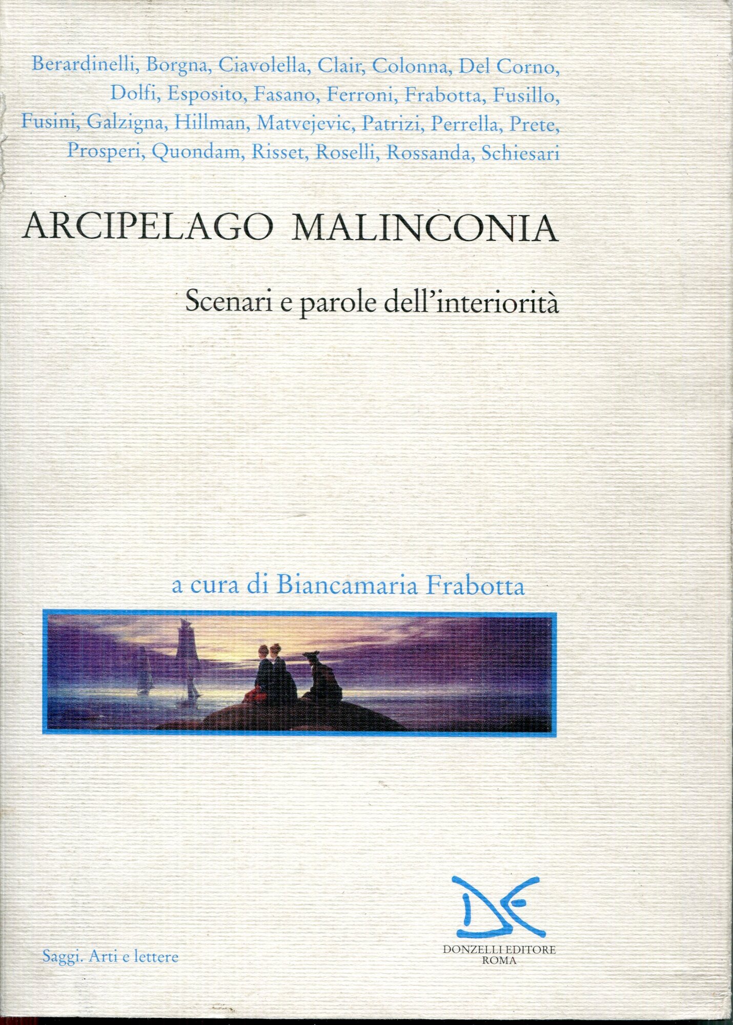 Arcipelago malinconia : scenari e parole dell'interiorità. Atti del Congresso …