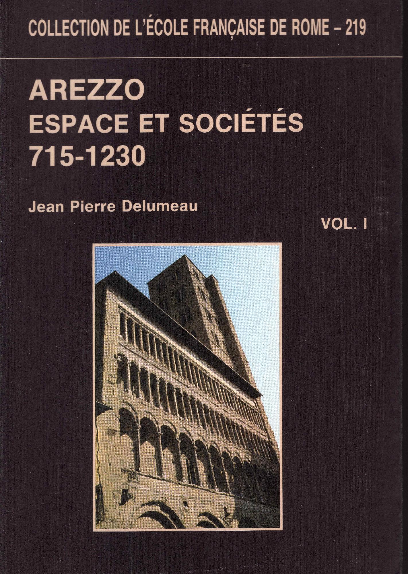 Arezzo : espace et sociétés, 715-1230. Recherches sur Arezzo et …