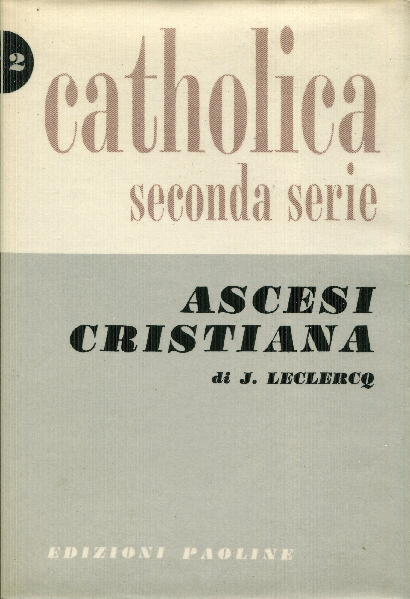 ASCESI CRISTIANA - Saggi di Morale Cattolica (N. 2)