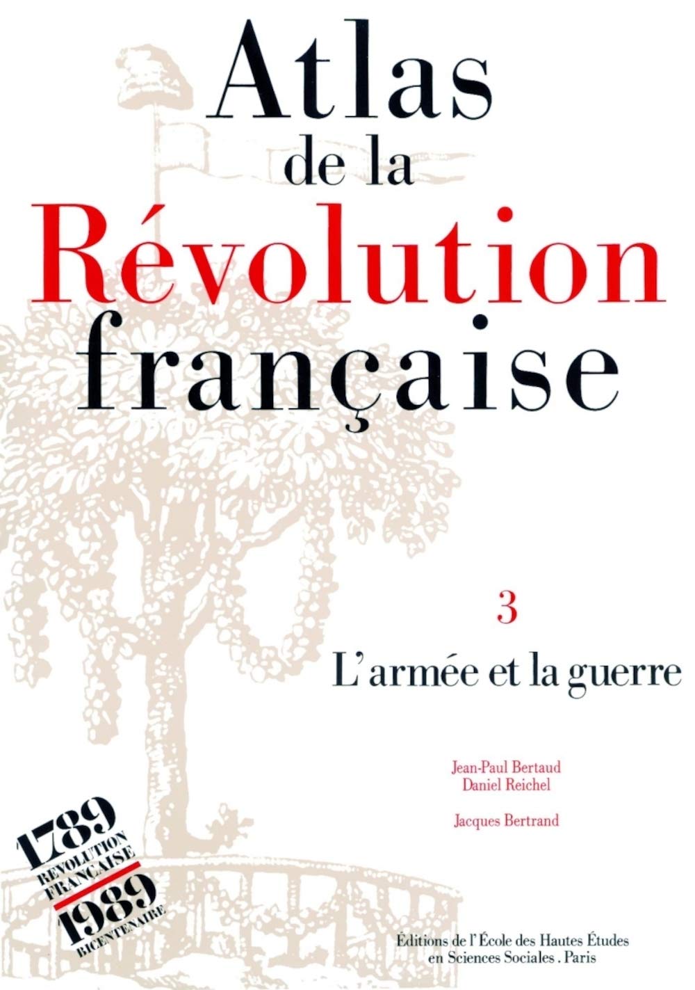 Atlas de la Révolution française.: Tome 3, L'armée et la …