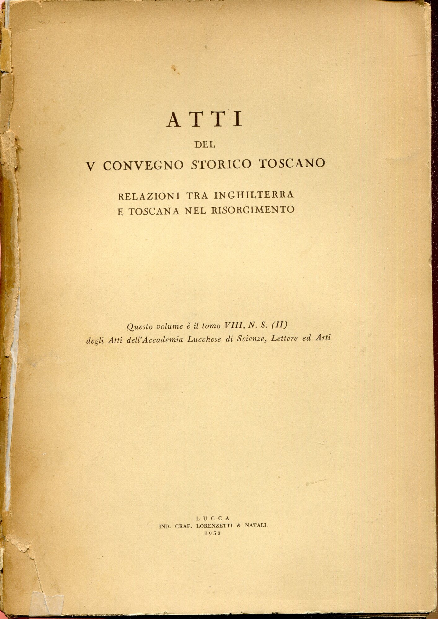 Atti del 5. Convegno storico toscano : Relazioni tra Inghilterra …